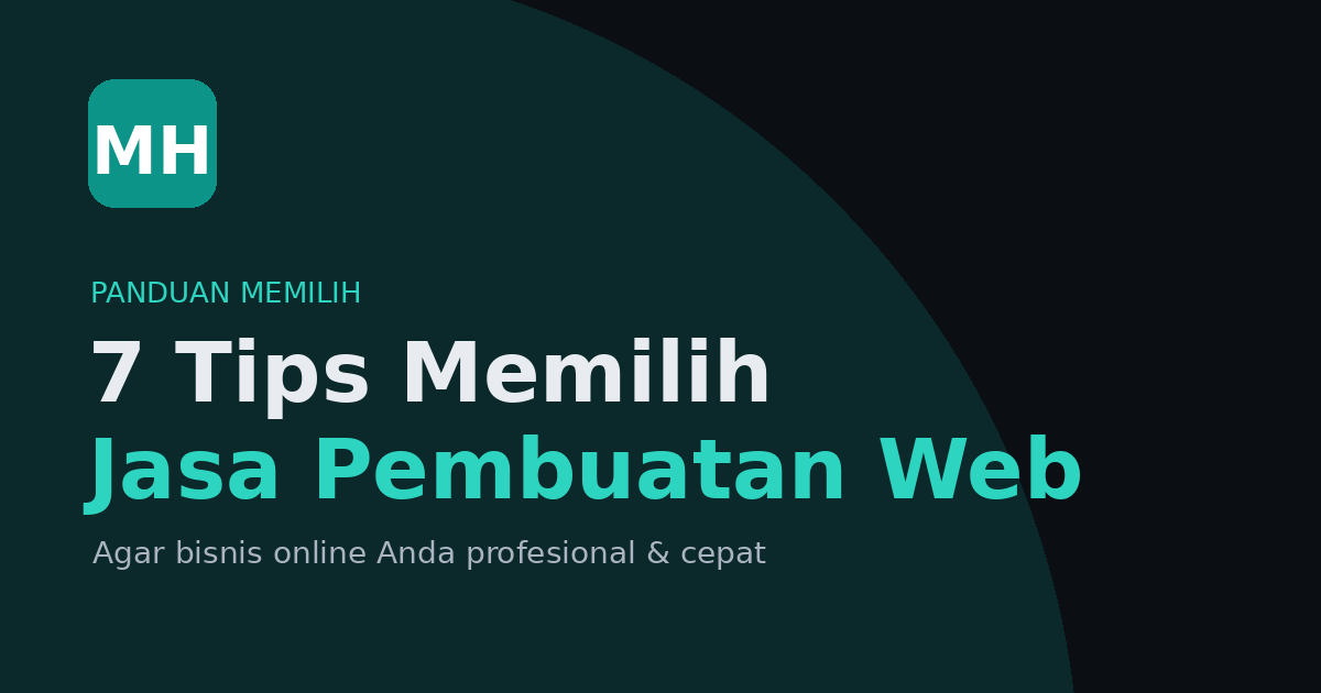 7 Tips Memilih Jasa Pembuatan Web yang Tepat untuk Bisnis